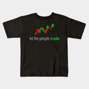 let the people trade Kids T-Shirt